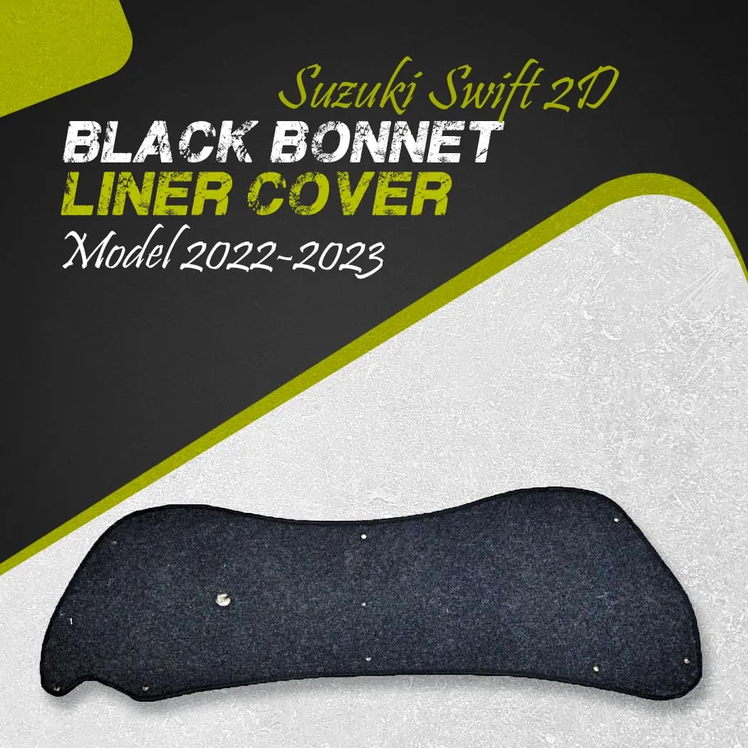 Suzuki Swift 2D Black Bonnet Liner Cover - Model 2022-2023